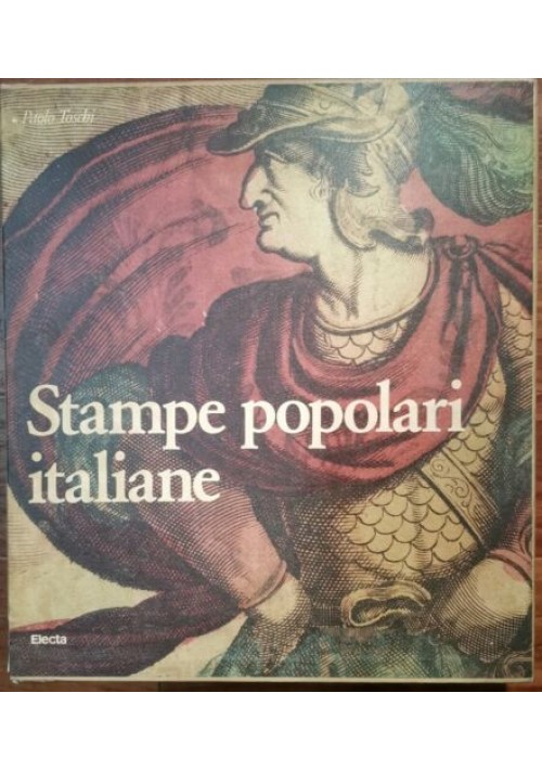 STAMPE POPOLARI ITALIANE Di Paolo Toschi 1984 Electa Libro Arte folk