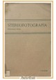 STEREOFOTOGRAFIA di Stanislavo Pecci 1920 libro Il Corriere Fotografico 3d