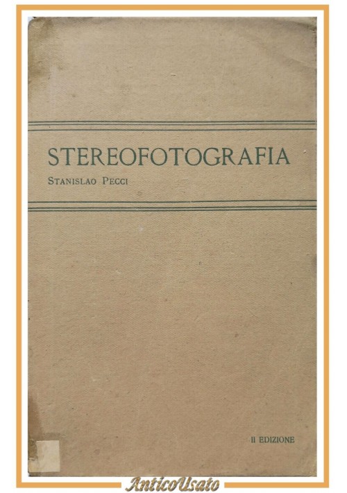 STEREOFOTOGRAFIA di Stanislavo Pecci 1920 libro Il Corriere Fotografico 3d