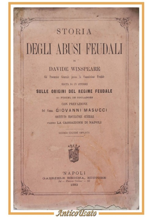 STORIA DEGLI ABUSI FEUDALI di Davide Winspeare 1883 Gabriele Regina Libro antico