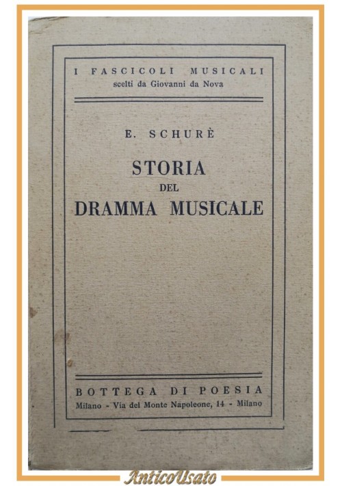 STORIA DEL DRAMMA MUSICALE di E Schurè 1924 Bottega di Poesia Libro