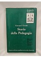 STORIA DELLA PEDAGOGIA di Giovanni Giraldi 1966 Armando curiosa