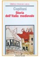 STORIA DELL'ITALIA MEDIEVALE 410 1216 di Ovidio Capitani 1988 Laterza Libro sull