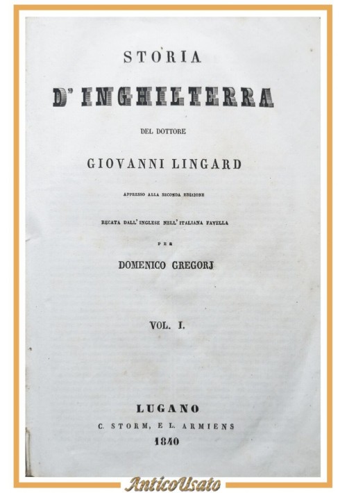 STORIA D'INGHILTERRA di Giovanni Lingard + PARLAMENTO 3 volumi 1840 libro antico