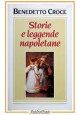 STORIE E LEGGENDE NAPOLETANE di Benedetto Croce 1992 Edizione Club Libro