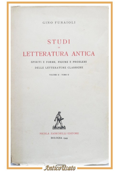 STUDI DI LETTERATURA ANTICA di Gino Funaioli volume 2 tomo II 1949 Zanichelli