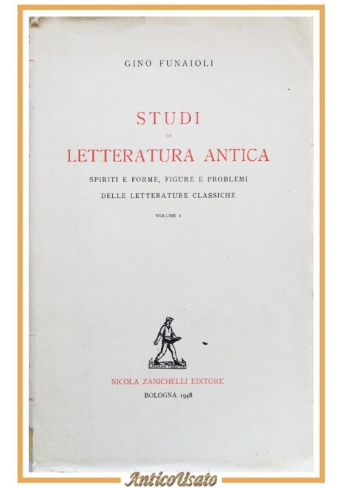 STUDI DI LETTERATURA ANTICA di Gino Funaioli volume I 1948 Zanichelli Libro