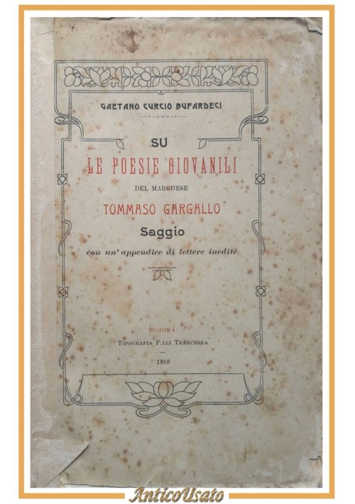 SU LE POESIE GIOVANILI DEL MARCHESE TOMMASO GARGALLO Saggio 1910 Modica Libro