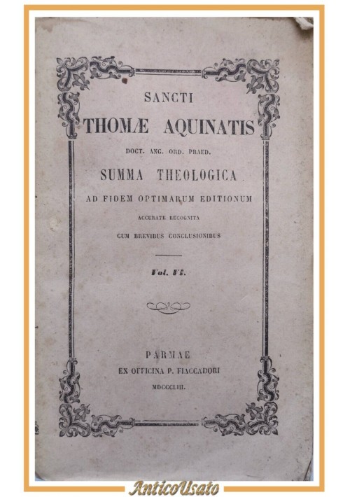 SUMMA TEOLOGICA volume 6 di Sancti Thomae Aquinatis 1853 Fiaccadori Libro Antico