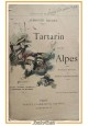 TARTARIN SUR LES ALPES di Alphonse Daudet 1918 Ernest Flammarion libro