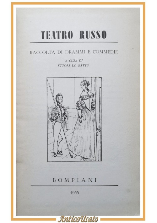 ESAURITO - TEATRO RUSSO raccolta drammi e commedie di Ettore Lo Gatto 1955 Bompiani Libro