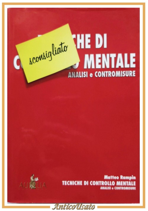 TECNICHE DI CONTROLLO MENTALE Matteo Rampin 2014 Aurelia Libro analisi misure