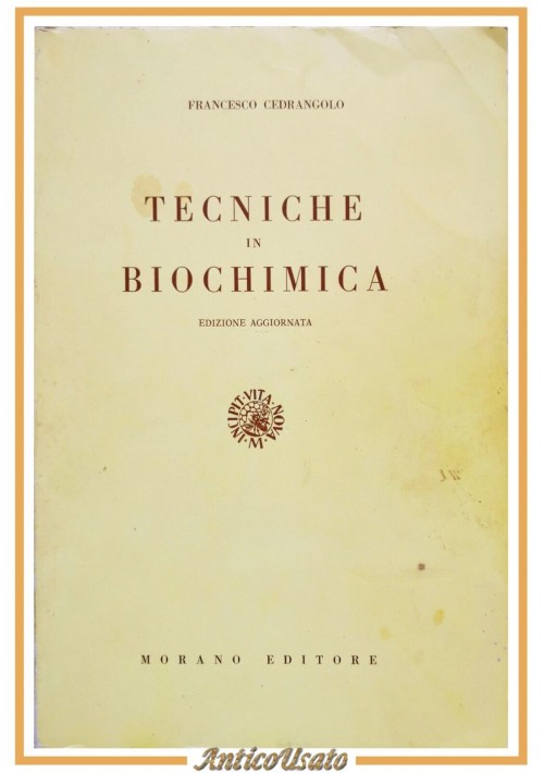 TECNICHE IN BIOCHIMICA di Francesco Cedrangolo 1972 Morano libro