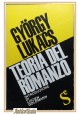 ESAURITO - TEORIA DEL ROMANZO di Gyorgy Lukacs 1962 Sugar  Saggio Storico Grande Epica