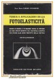 TEORIA E APPLICAZIONI SULLA FOTOELASTICITÀ di Libero Guarneri 1950 Gorlich libro