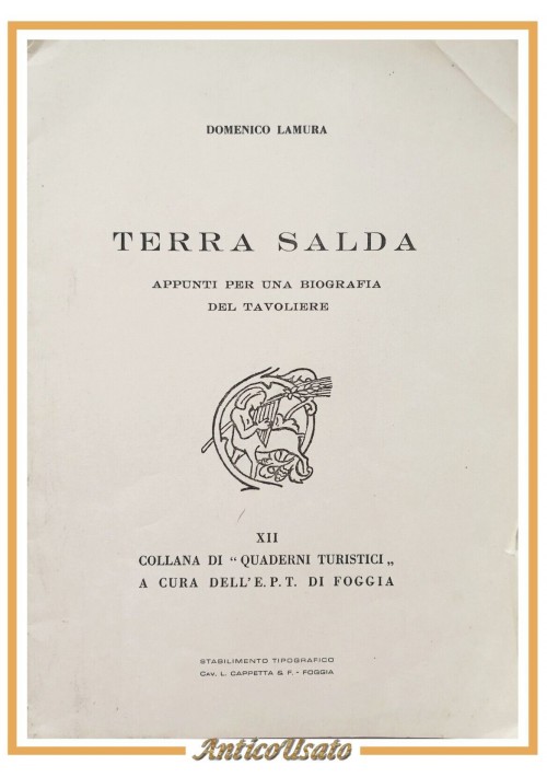 TERRA SALDA di Domenico Lamura 1964 appunti per biografia del tavoliere Libro