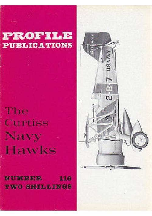 THE CURTISS NAVY HAWKS Numero 116  PROFILE PUBBLICATIONS RIVISTA AEREOPLANI IN I