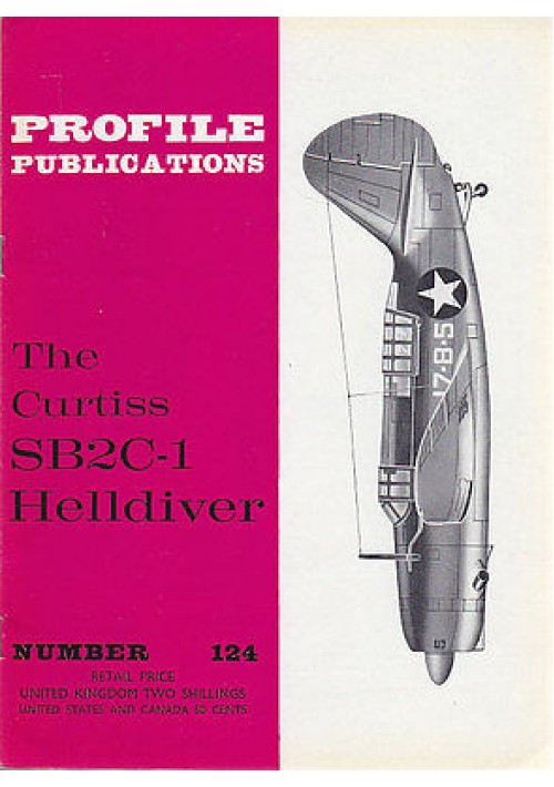 THE CURTISS  SB2C-1 HELLDIVER Numero 124  PROFILE PUBBLICATIONS RIVISTA AEREOPLA