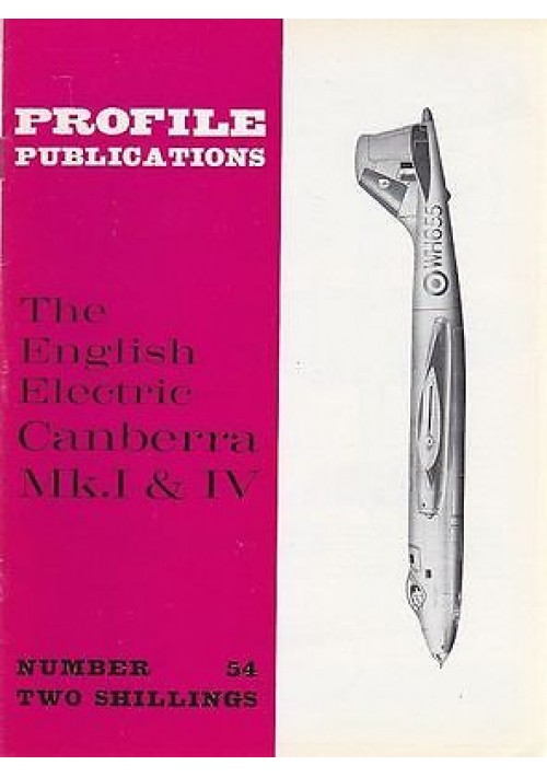 THE ENGLISH ELECTRIC CANBERRA MK.I e IV Numero 54 PROFILE PUBBLICATIONS RIVISTA