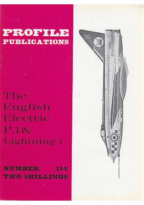 THE ENGLISH ELECTRIC P.I e LIGHTNING 1 Numero 114  PROFILE PUBBLICATIONS RIVISTA