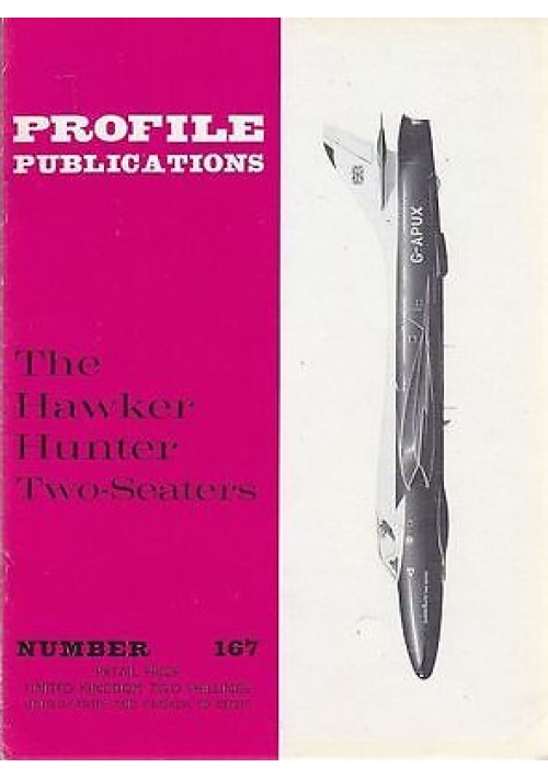 THE HAWKER HUNTER TWO-SEATERS Numero 167  PROFILE PUBBLICATIONS RIVISTA AEREOPLA