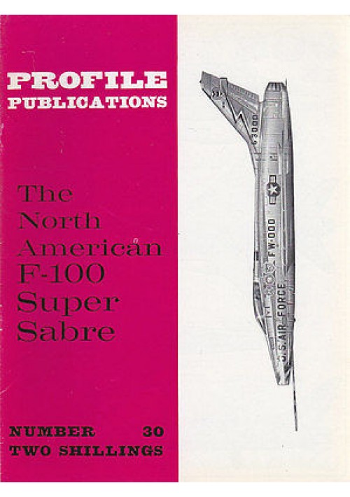 THE NORTH AMERICAN F-110 SUPER SABRE Numero 30PROFILE PUBBLICATIONS RIVISTA AERE