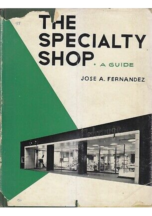 THE SPECIALTY SHOP A GUIDE Jose A. Fernandez 1950 Architectural book publishing 