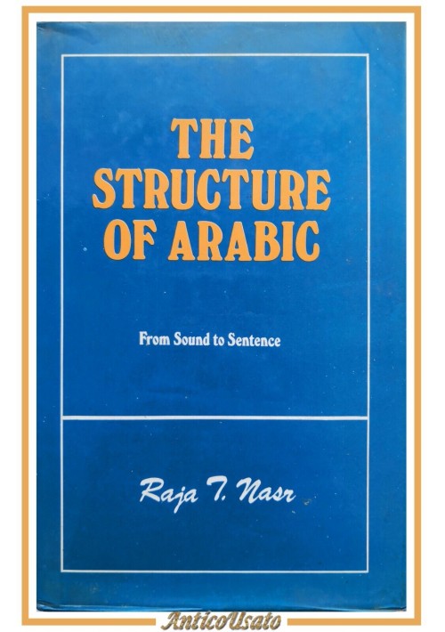 THE STRUCTURE OF ARABIC di Raja Nasr 1979 Librairie du Liban Libro sound sentenc