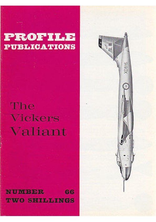 THE VICKERS VALIANT Numer 66 PROFILE PUBBLICATIONS RIVISTA AEREOPLANI IN INGLESE