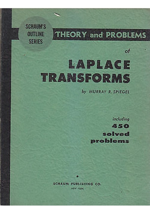 THEORY AND PROBLEMS OF LAPLACE TRANSFORMS di Murray R. Spiegel 1965 Schaum libro