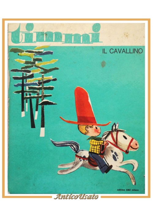 TIMMI IL CAVALLINO di Grazia Nidasio 1963 AMZ libro illustrato infanzia