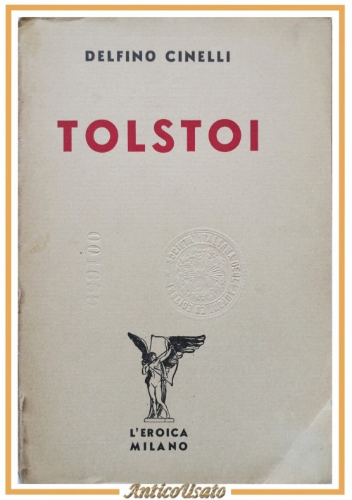 TOLSTOI di Delfino Cinelli 1934 L'Eroica libro biografia vita