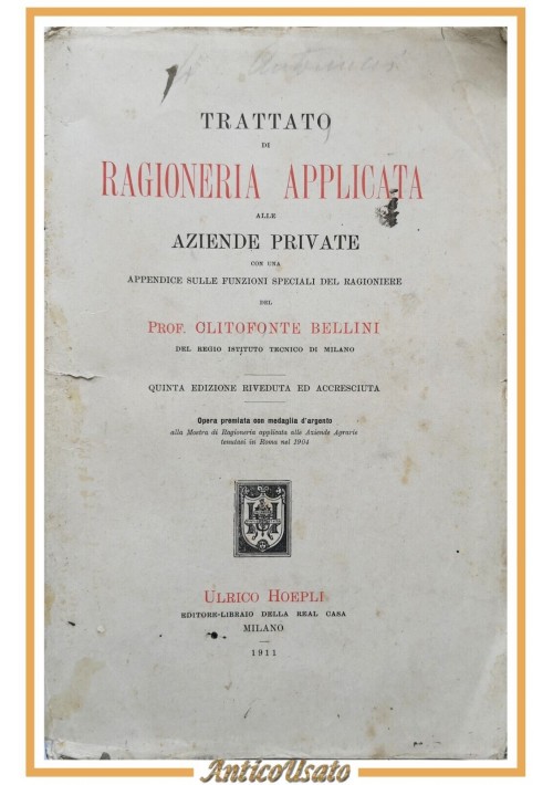 TRATTATO DI RAGIONERIA APPLICATA ALLA AZIENDE PRIVATE Bellini 1911 Hoepli Libro