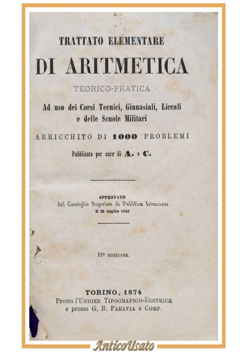 TRATTATO ELEMENTARE DI ARITMETICA teorico pratica 1874 UTET Paravia libro antico