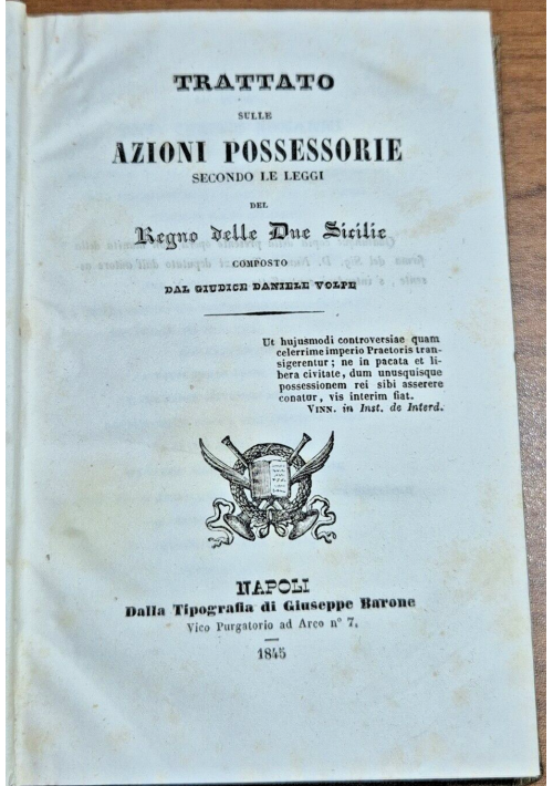 TRATTATO SULLE AZIONI POSSESSORIE Regno delle Due Sicilie di Volpe 1845 Libro