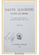 TUTTE LE OPERE di Dante Alighieri 1965 Barbera Divina Commedia Convivio Epistole