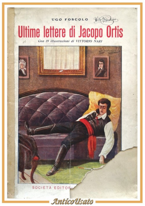 ULTIME LETTERE DI JACOPO ORTIS di Ugo Foscolo 1908 Editoriale Milanese Libro