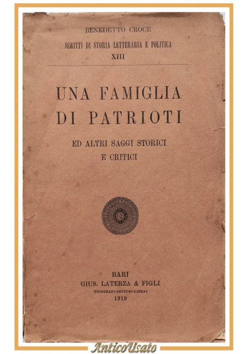 UNA FAMIGLIA DI PATRIOTI altri saggi storici Benedetto Croce 1919 Laterza Libro