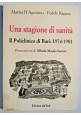 UNA STAGIONE DI SANITÀ IL POLICLINICO  BARI 1974 1981 D'Agostino e Raguso libro