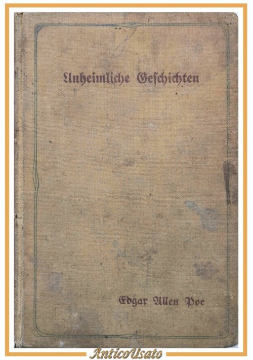 UNHEIMLICHE GESCHICHTEN di Edgar Allen Poe 1915 Robert Luy Libro storie spavento