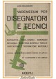 esaurito - VADEMECUM PER DISEGNATORI E TECNICI di Luigi Baldassini 1957 Hoepli Libro manual