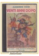 VENTI ANNI DOPO di Alessandro Dumas libro illustrato Sonzogno primi '900 romanzo