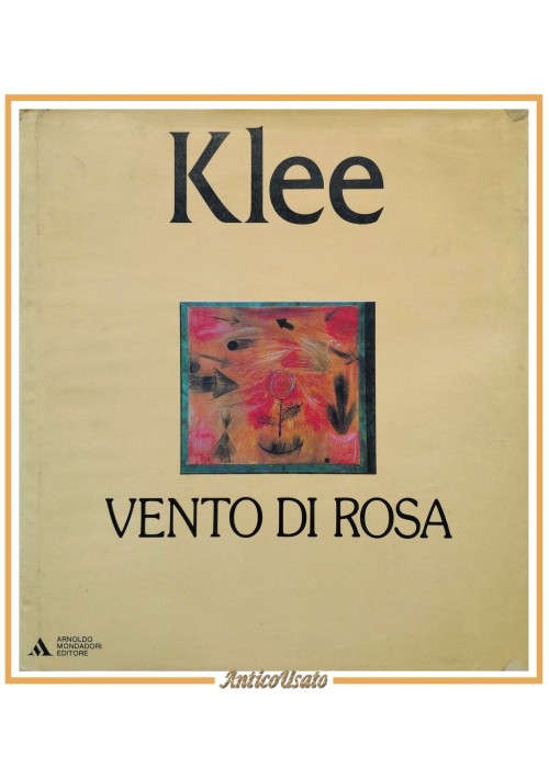 VENTO DI ROSA Paul Klee 1985 Mondadori Libro arte pittura