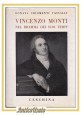 VINCENZO MONTI NEL DRAMMA DEI SUOI TEMPI di Donata Chiomenti Vassalli 1968 Libro