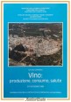 VINO PRODUZIONE CONSUMO SALUTE 1986 ATTI DEL CONVEGNO Libro Cantina Locorotondo