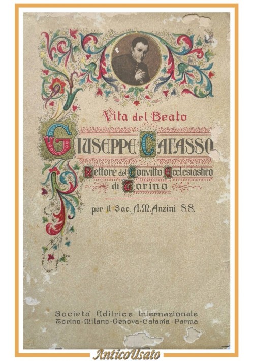 VITA DEL BEATO GIUSEPPE CAFASSO di Anzini 1925 SEI libro convitto Torino