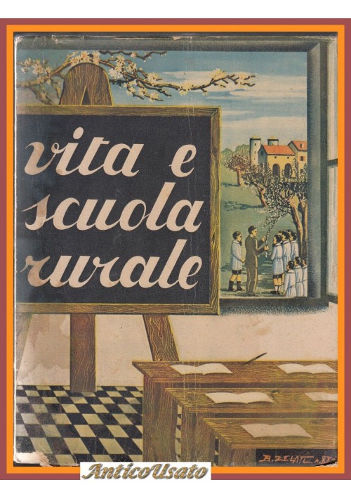 VITA E SCUOLA RURALE a cura del comitato stampa propaganda Libro 1942 fascismo