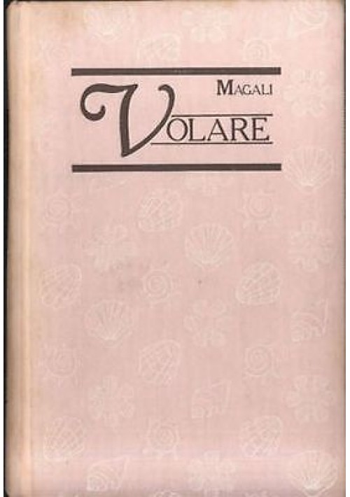 VOLARE di Magalì - romanzo per signorine - euroclub