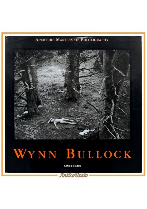 WYNN BULLOCK 1999 Konemann aperture masters of Photography Libro fotografie