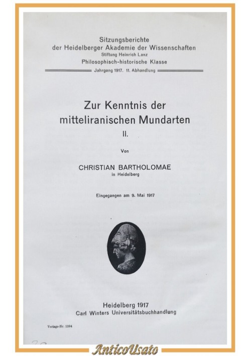 ZUR KENNTNIS DER MITTELIRANISCHEN MUNDARTEN II di Christian Bartholomae 1917